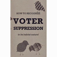 How To Recognize Voter Suppression In Its Habitat Naturel