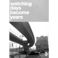 Watching Days Become Years #3