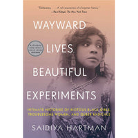 Wayward Lives, Beautiful Experiments
