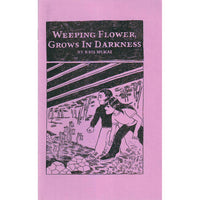 Weeping Flower Grows In Darkness