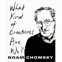 What Kind of Creatures Are We?