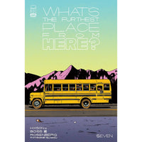 What's The Furthest Place From Here #7