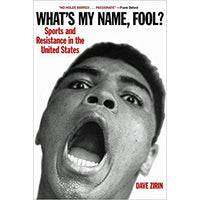 What's My Name, Fool? Sports and Resistance in the United States