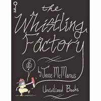 The Whistling Factory