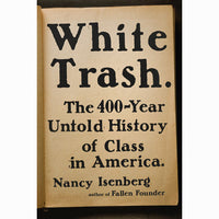 White Trash: The 400-Year Untold History of Class in America