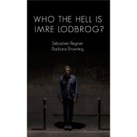 Who The Hell Is Imre Lodbrog?