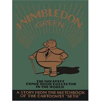 Wimbledon Green: The Greatest Comic Book Collector In The World