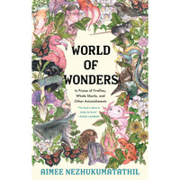 World of Wonders: In Praise of Fireflies, Whale Sharks, and Other Astonishments