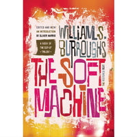 Soft Machine: The Restored Text