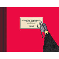 You're All Just Jealous Of My Jetpack