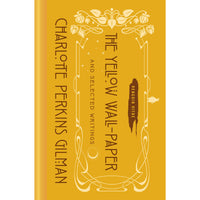 Yellow Wall-Paper and Selected Writings
