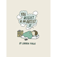 You Might Be An Artist If