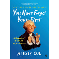 You Never Forget Your First (paperback)