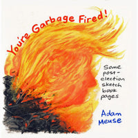 You're Garbage Fired!