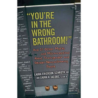 You're In The Wrong Bathroom