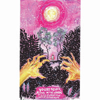 You're Never Alone In The Woods