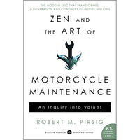 Zen and the Art of Motorcycle Maintenance: An Inquiry Into Values