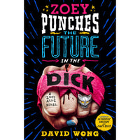 Zoey Punches the Future in the Dick: A Novel