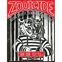 Zooicide: Seeing Cruelty, Demanding Abolition