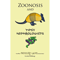 Zoonosis and Tipsy Nephrologists