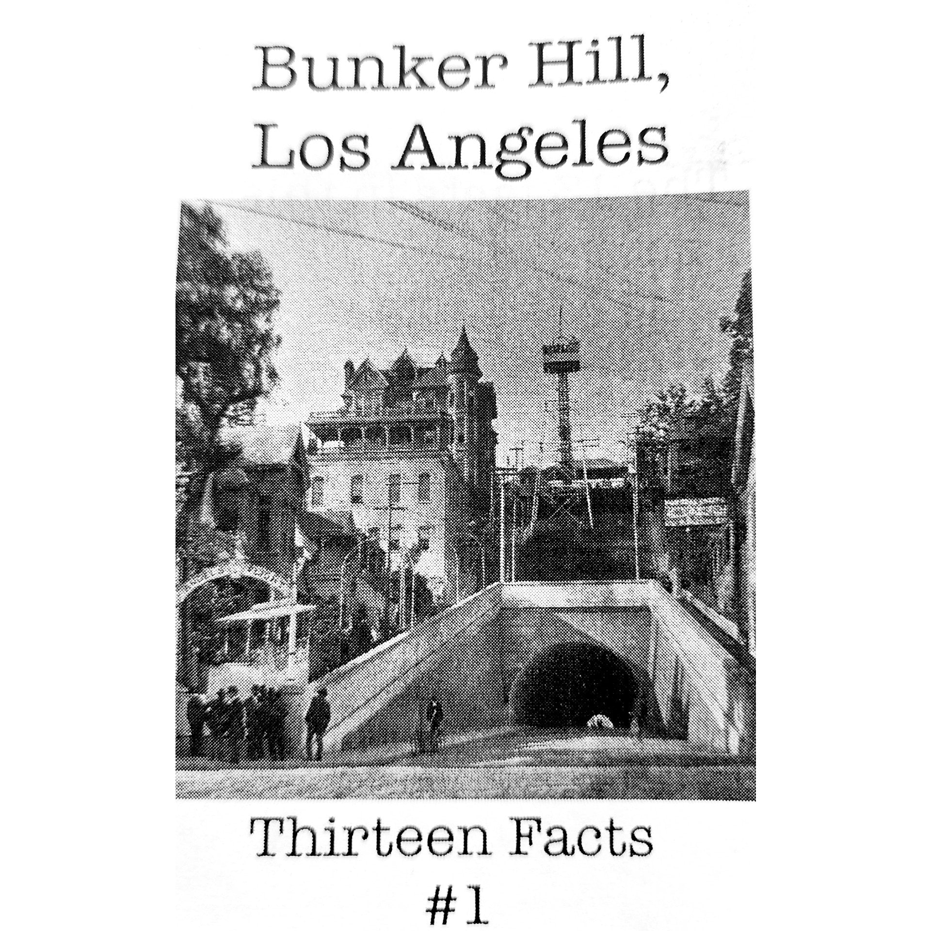 13 Facts #1: Bunker Hill, L.A.