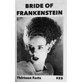 13 Facts #25: Bride Of Frankenstein