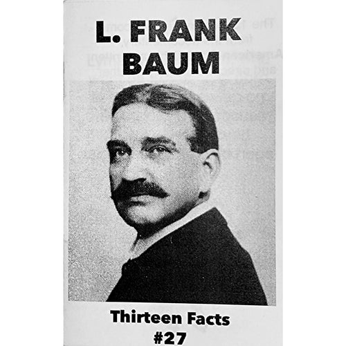 13 Facts #27: L. Frank Baum