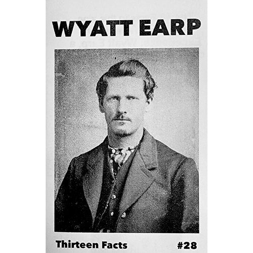 13 Facts #28: Wyatt Earp