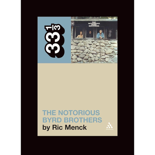 33 1/3 Volume 043: The Byrds' Notorious Byrd Brothers