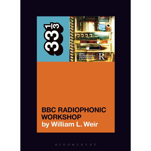 33 1/3 Volume 173: BBC Radiophonic Workshop's BBC Radiophonic Workshop - A Retrospective