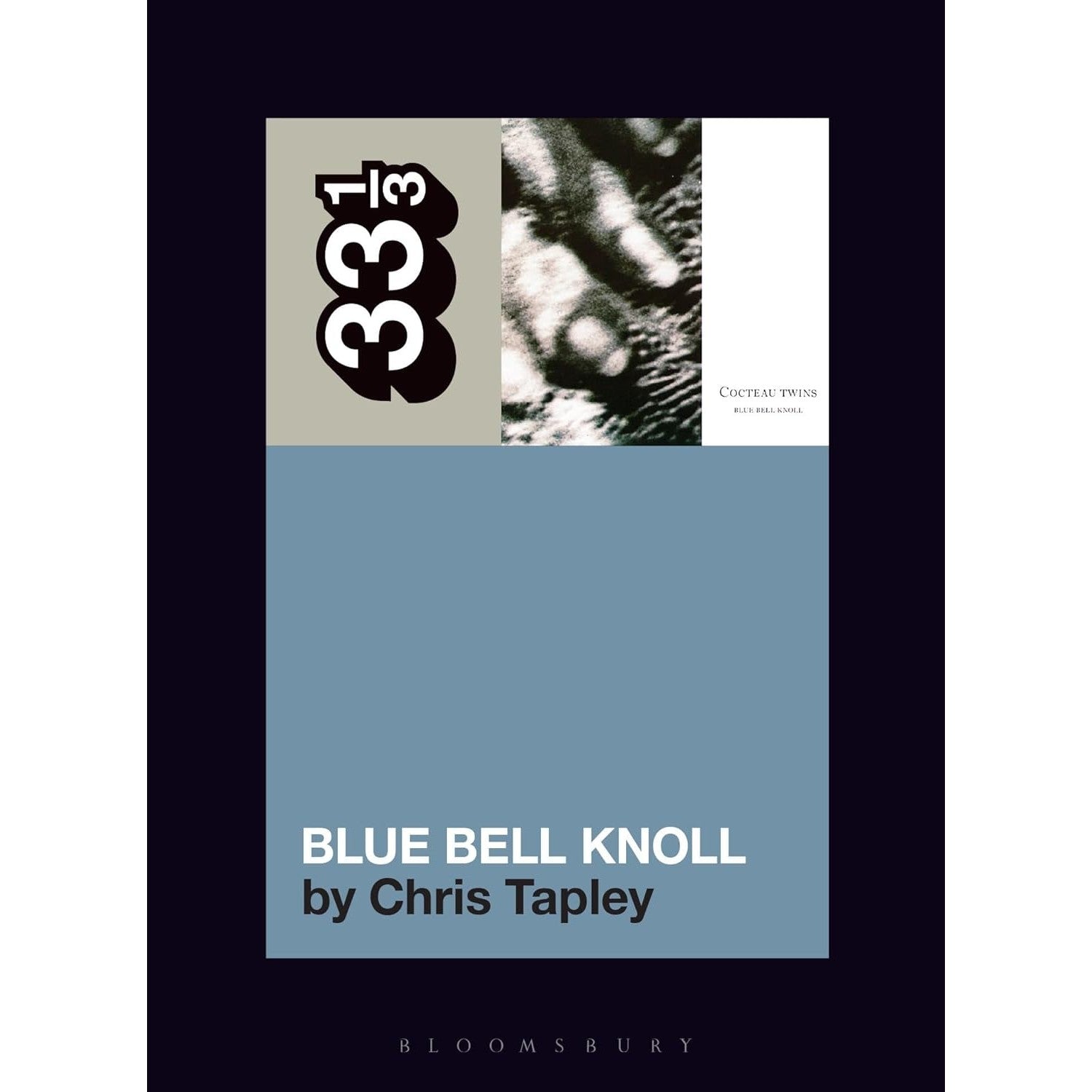 33 1/3 Volume 194: Cocteau Twins' Blue Bell Knoll