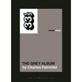 33 1/3 Volume 098: Danger Mouse's The Grey Album