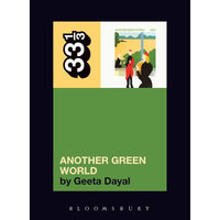 33 1/3 Volume 067: Brian Eno's Another Green World