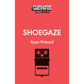 Genre: A 33 1/3 Series - Shoegaze