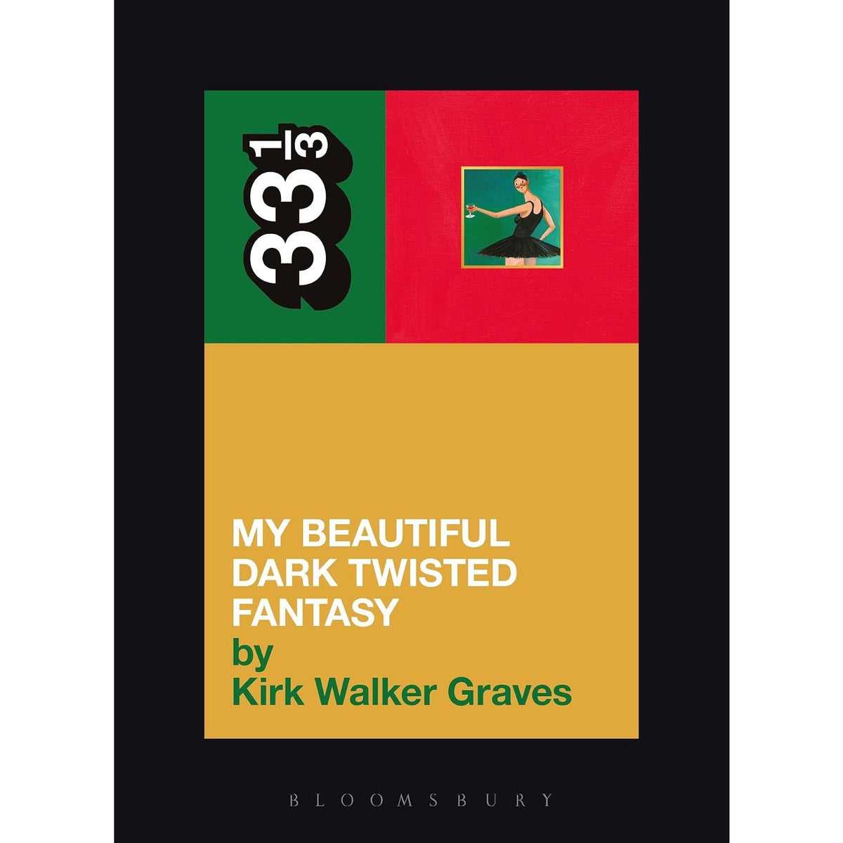 33 1/3 Volume 097: Kanye West's My Beautiful Dark Twisted Fantasy
