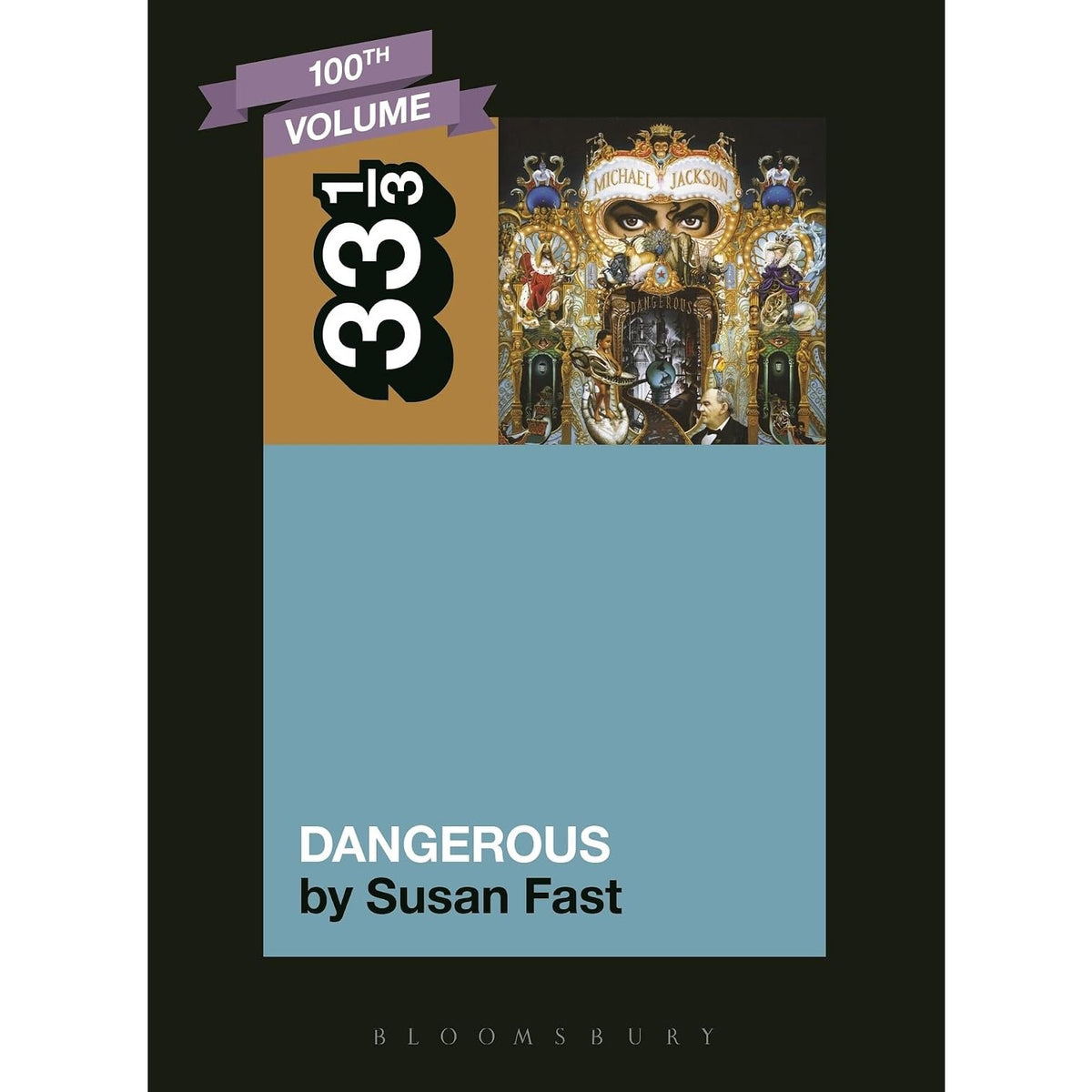 33 1/3 Volume 100: Michael Jackson's Dangerous