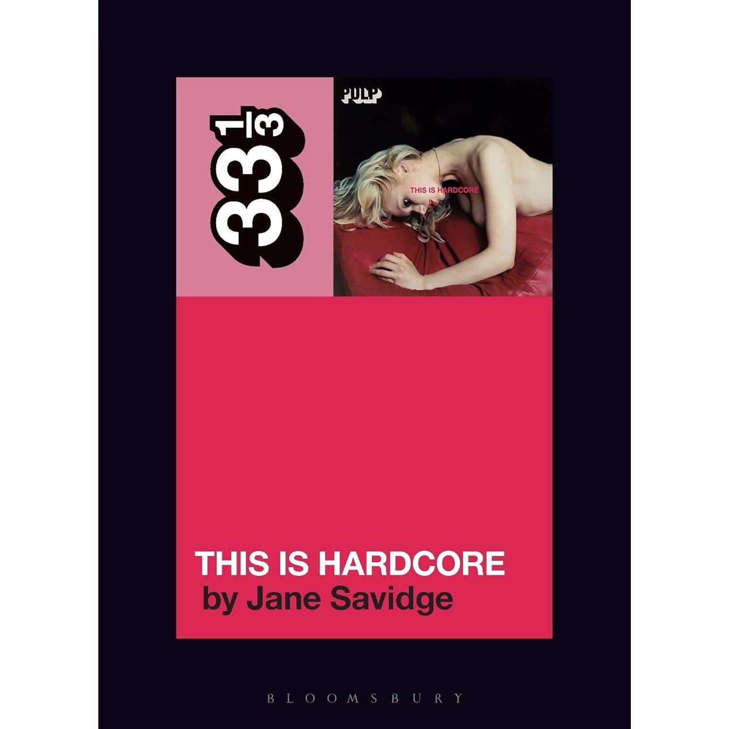 33 1/3 Volume 181: Pulp's This Is Hardcore