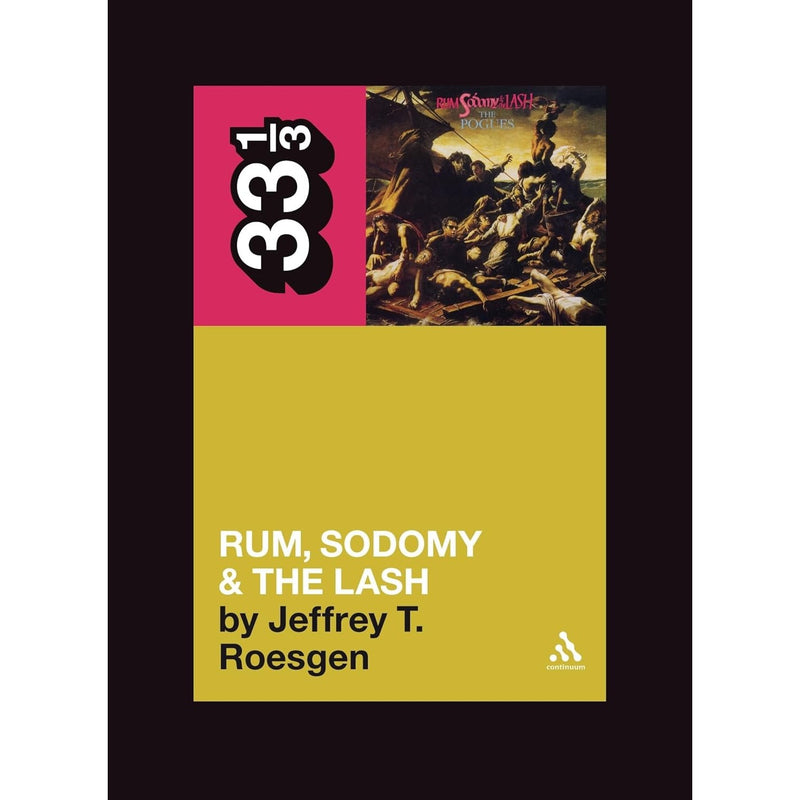 33 1/3 Volume 060: The Pogues' Rum, Sodomy And The Lash