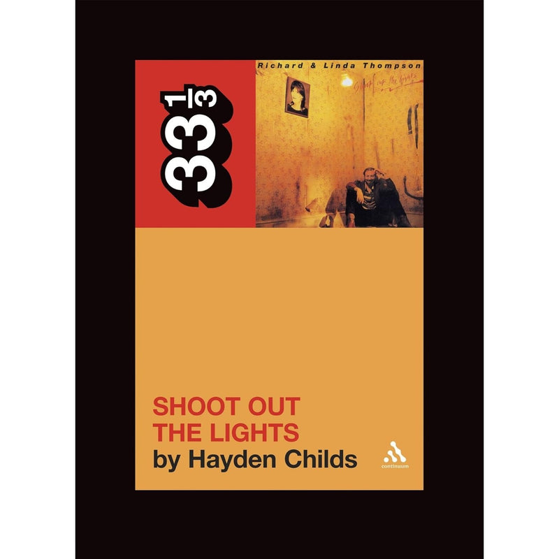 33 1/3 Volume 058: Richard and Linda Thompson's Shoot Out the Lights