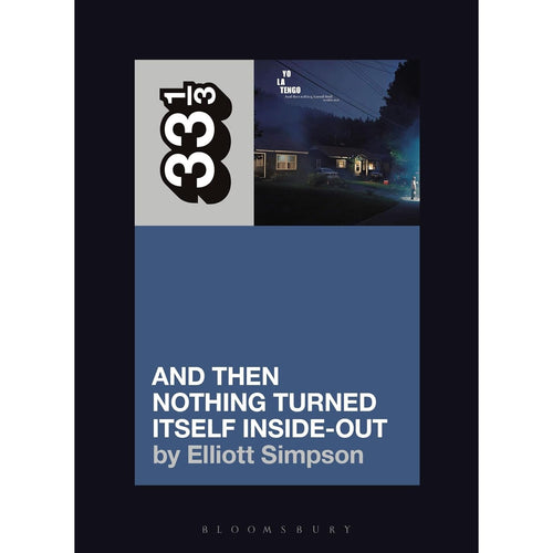33 1/3 Volume 192: Yo La Tengo's And Then Nothing Turned Itself Inside-Out