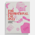 For Promotional Use Only: A Catalog Of Hollywood Movie Swag And Promo Merch From 1975-2005