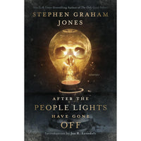 After the People Lights Have Gone Off: Stories