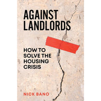 Against Landlords: How to Solve the Housing Crisis