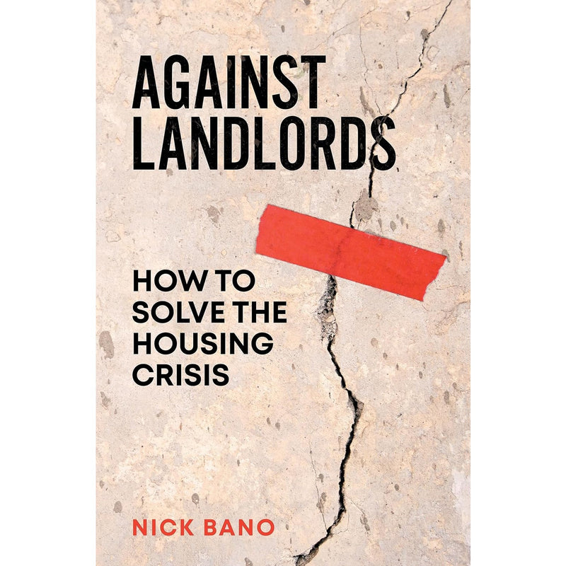 Against Landlords: How to Solve the Housing Crisis