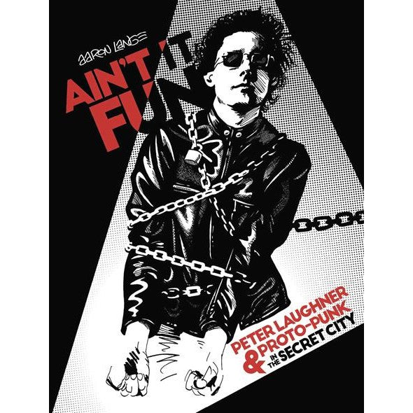 Ain't It Fun: Peter Laughner And Proto-Punk In The Secret City