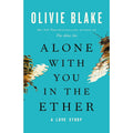 Alone With You In The Ether