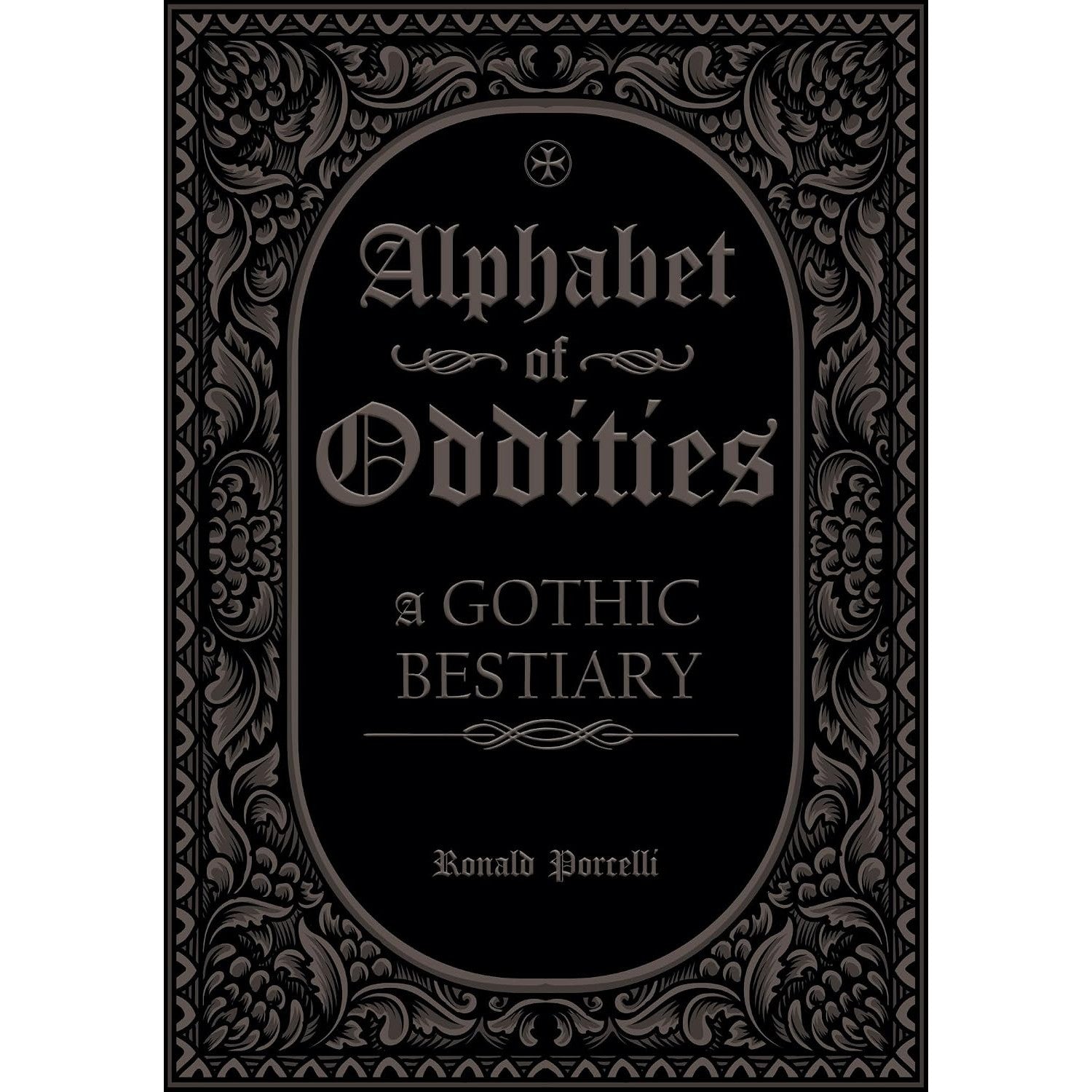 Alphabet of Oddities: A Gothic Bestiary