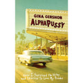 AlphaPussy: How I Survived the Valley and Learned to Love My Boobs 