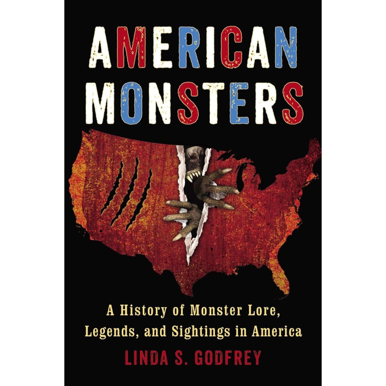American Monsters: A History of Monster Lore, Legends, and Sightings in America