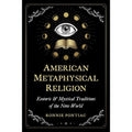American Metaphysical Religion: Esoteric and Mystical Traditions of the New World 